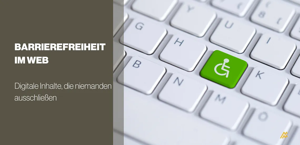 Barrierefreiheit im Web: Digitale Inhalte, die niemanden ausschließen
