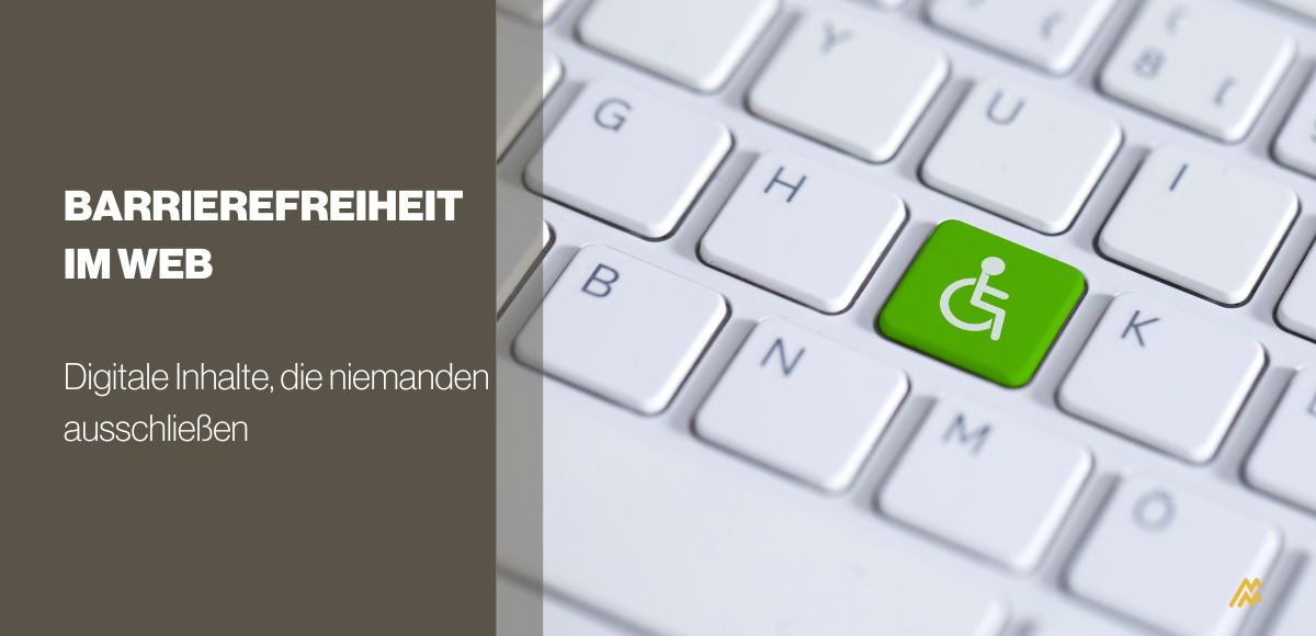 Barrierefreiheit im Web: Digitale Inhalte, die niemanden ausschließen