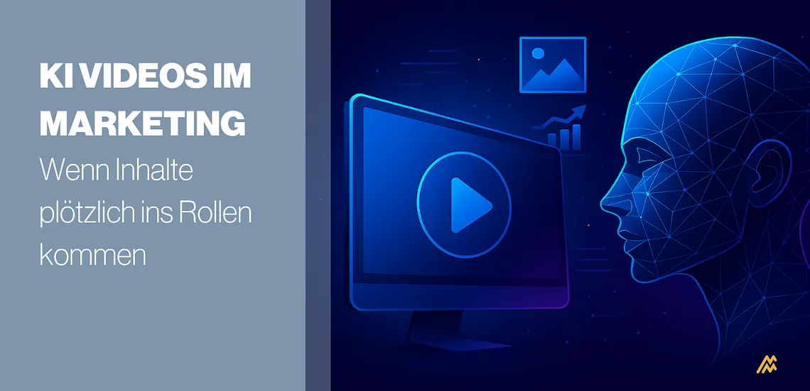 KI Videos im Marketing: Wenn Inhalte plötzlich ins Rollen kommen